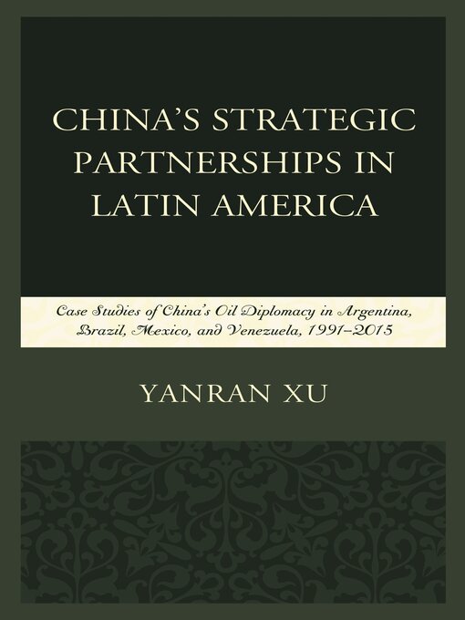 Title details for China's Strategic Partnerships in Latin America by Yanran Xu - Available